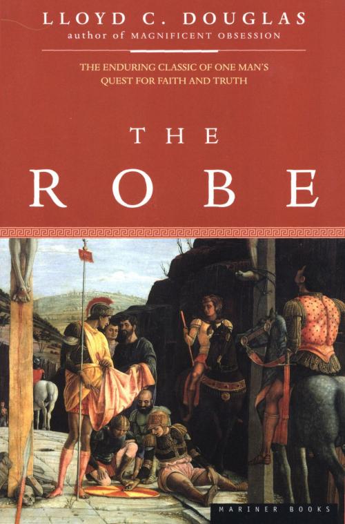 Cover of the book The Robe by Lloyd C. Douglas, HMH Books