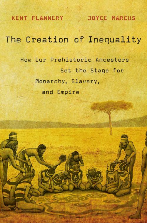 Cover of the book The Creation of Inequality by Kent Flannery, Harvard University Press