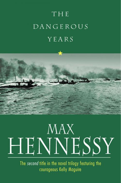 Cover of the book The Dangerous Years by Max Hennessy, House of Stratus