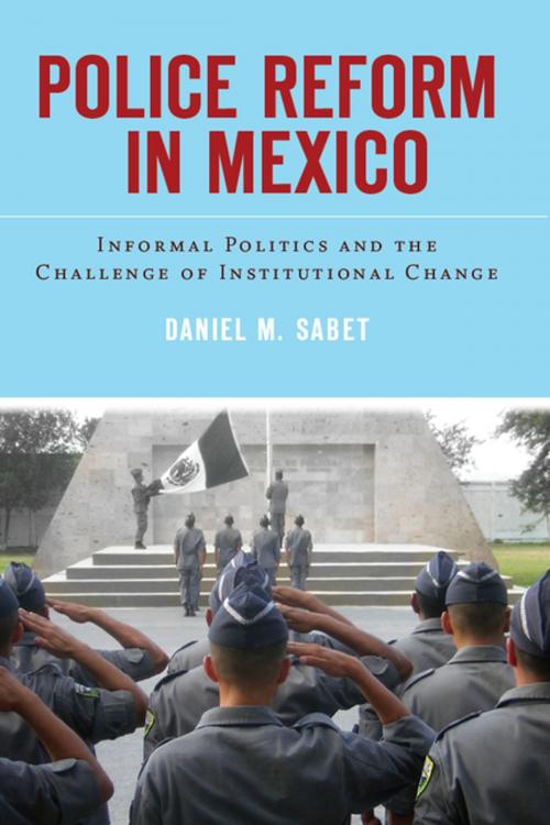 Cover of the book Police Reform in Mexico by Daniel Sabet, Stanford University Press