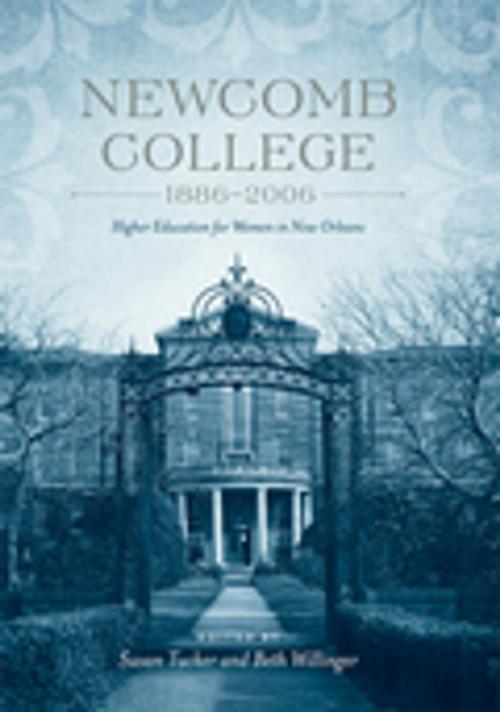 Cover of the book Newcomb College, 1886-2006 by , LSU Press