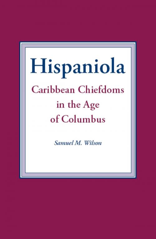 Cover of the book Hispaniola by Samuel M. Wilson, University of Alabama Press