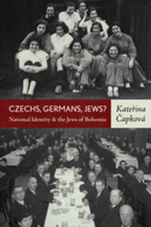 Cover of the book Czechs, Germans, Jews? by Kateřina Čapková, Berghahn Books