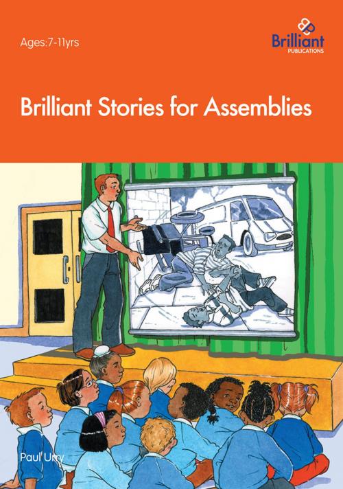 Cover of the book Brilliant Stories for Assemblies by Paul Urry, Andrews UK