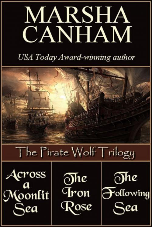 Cover of the book The Pirate Wolf Trilogy by Marsha Canham, Marsha Canham