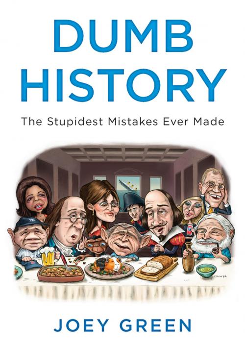 Cover of the book Dumb History by Joey Green, Penguin Publishing Group