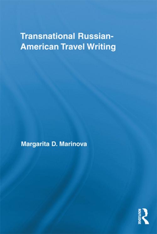 Cover of the book Transnational Russian-American Travel Writing by Margarita Marinova, Taylor and Francis