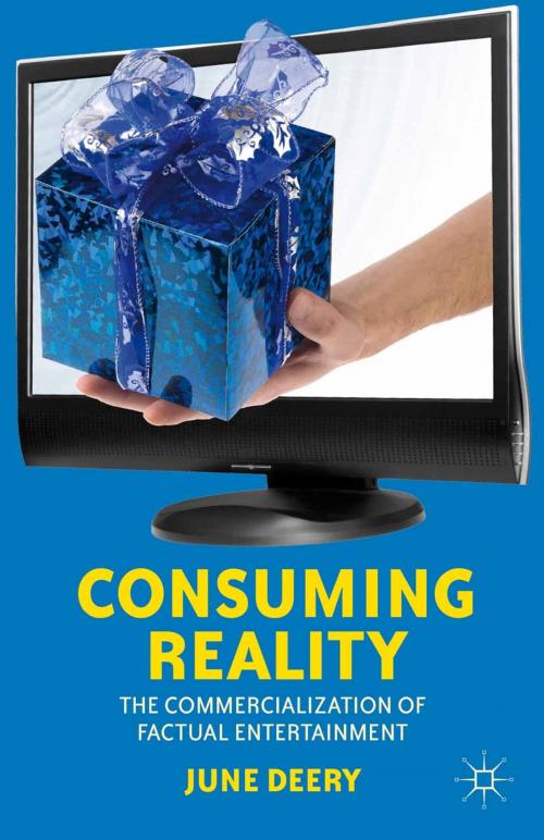 Cover of the book Consuming Reality by J. Deery, Palgrave Macmillan US