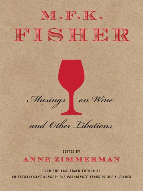 Cover of the book M.F.K. Fisher: Musings on Wine and Other Libations by M. F. K. Fisher, Anne Zimmerman, Sterling Epicure