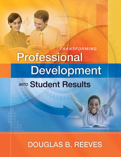 Cover of the book Transforming Professional Development into Student Results by Douglas B. Reeves, ASCD