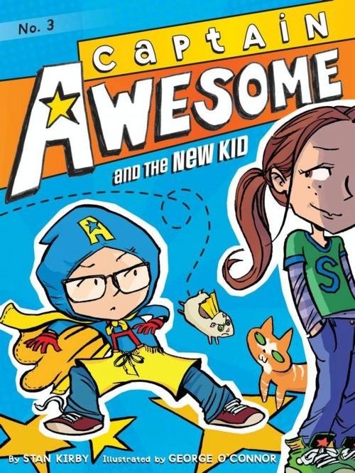 Cover of the book Captain Awesome and the New Kid by Stan Kirby, Little Simon