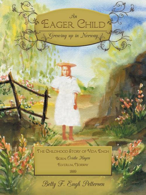 Cover of the book An Eager Child by Betty F. Engh Pettersen, WestBow Press