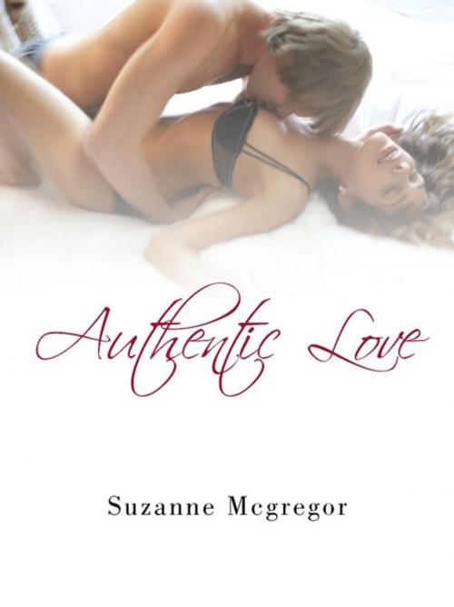 Cover of the book Authentic Love by Suzanne Mcgregor, iUniverse