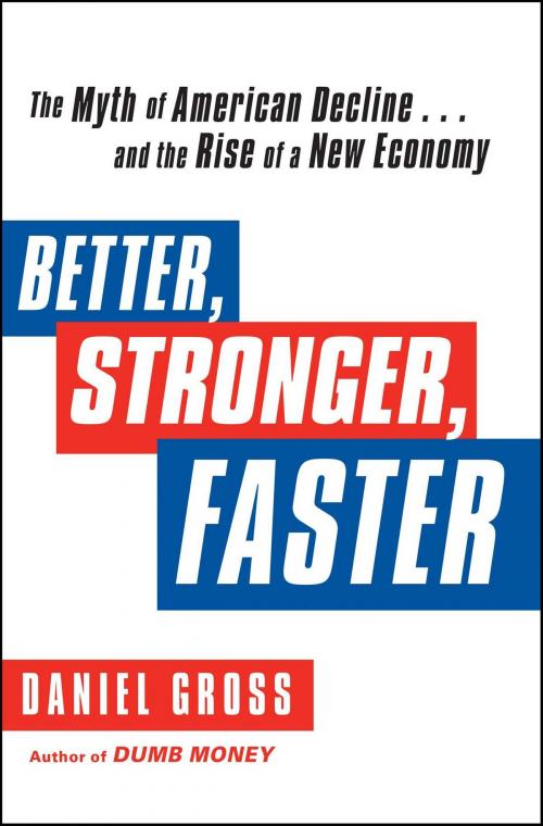 Cover of the book Better, Stronger, Faster by Daniel Gross, Free Press