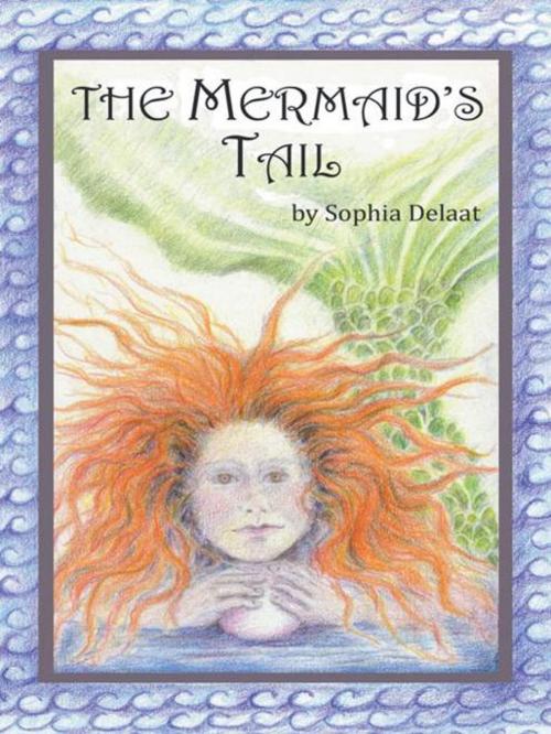 Cover of the book The Mermaid’S Tail by Sophia Delaat, Balboa Press