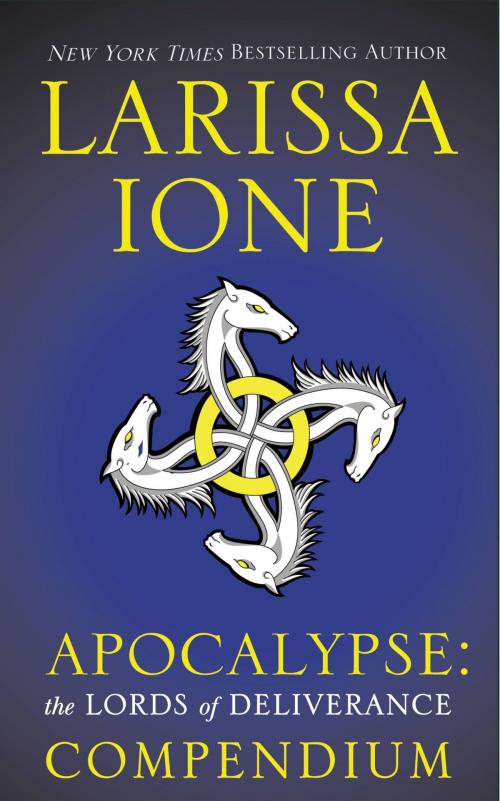 Cover of the book Apocalypse: The Lords of Deliverance Compendium by Larissa Ione, Grand Central Publishing