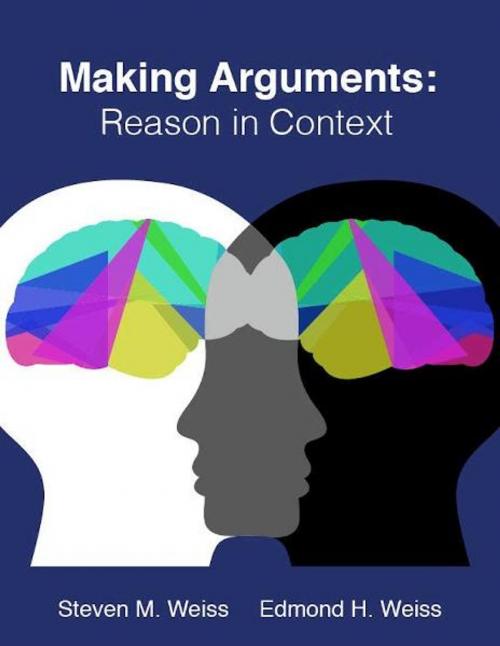 Cover of the book Making Arguments: Reason in Context by Edmond H. Weiss, Steven M. Weiss, eBookIt.com