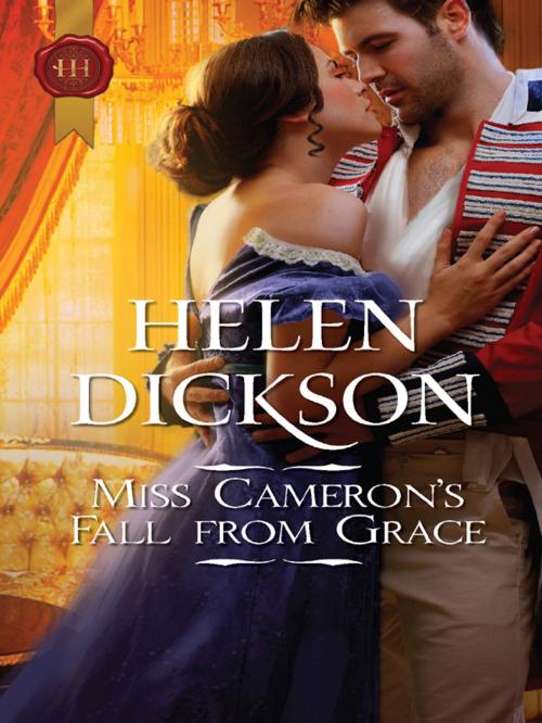 Cover of the book Miss Cameron's Fall from Grace by Helen Dickson, Harlequin