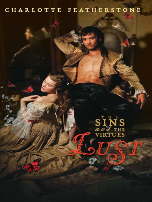Cover of the book Lust by Charlotte Featherstone, Spice