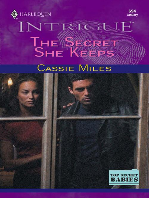 Cover of the book THE SECRET SHE KEEPS by Cassie Miles, Harlequin