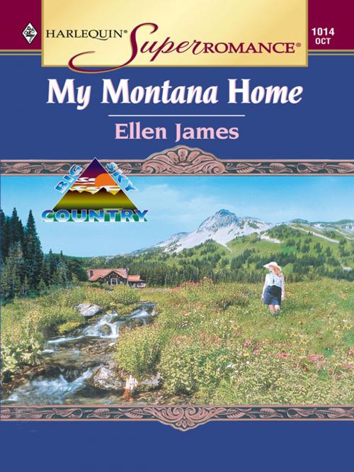 Cover of the book MY MONTANA HOME by Ellen James, Harlequin