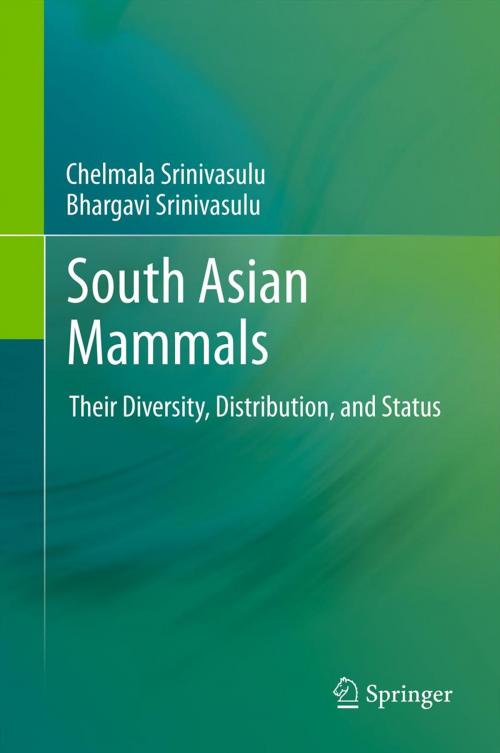 Cover of the book South Asian Mammals by Chelmala Srinivasulu, Bhargavi Srinivasulu, Springer New York