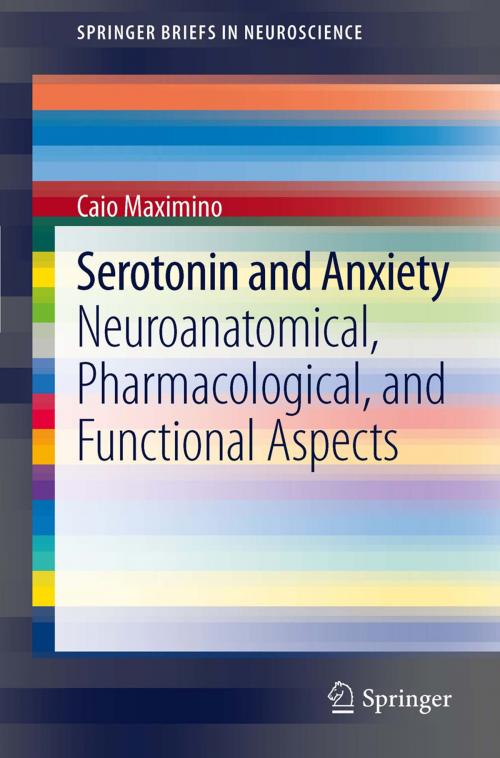 Cover of the book Serotonin and Anxiety by Caio Maximino, Springer New York