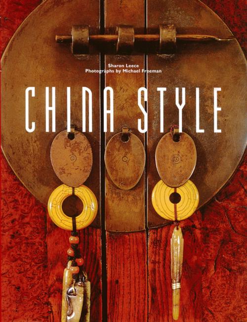 Cover of the book China Style by Sharon Leece, Tuttle Publishing