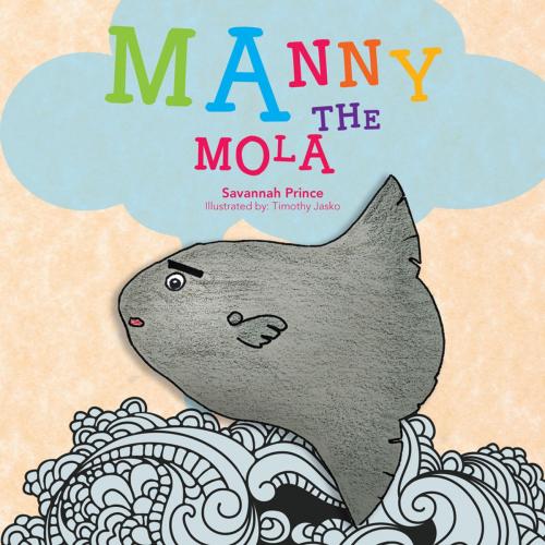 Cover of the book Manny the Mola by Savannah Prince, Trafford Publishing