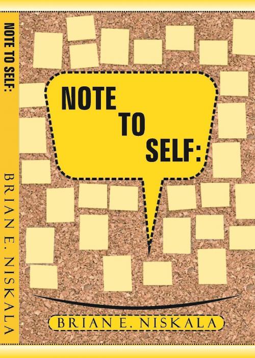 Cover of the book Note To Self by Brian Niskala, Brian Niskala