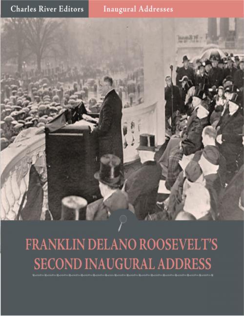 Cover of the book Inaugural Addresses: President Franklin D. Roosevelts Second Inaugural Address (Illustrated) by Franklin D. Roosevelt, Charles River Editors