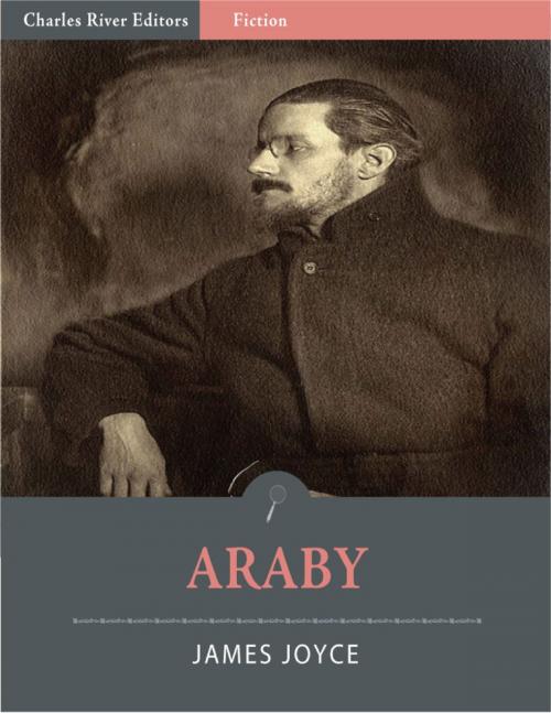 Cover of the book Araby (Illustrated Edition) by James Joyce, Charles River Editors
