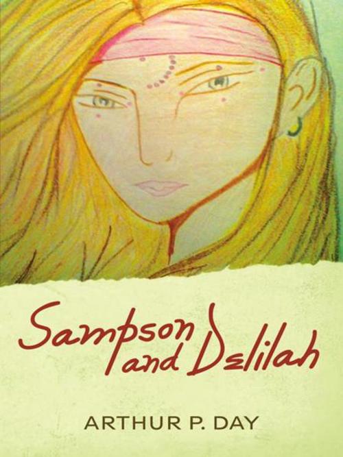 Cover of the book Sampson and Delilah by Arthur P. Day, iUniverse