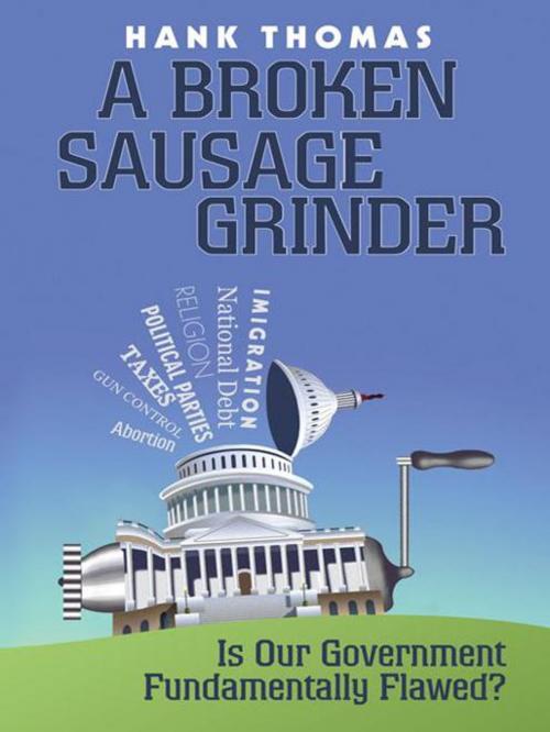 Cover of the book A Broken Sausage Grinder by Hank Thomas, iUniverse