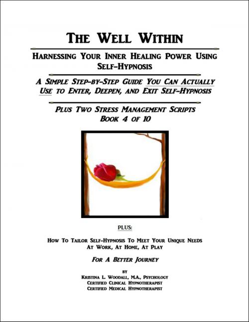 Cover of the book The Well Within: Self-Hypnosis for Stress Management by Kristina Woodall, Kristina Woodall