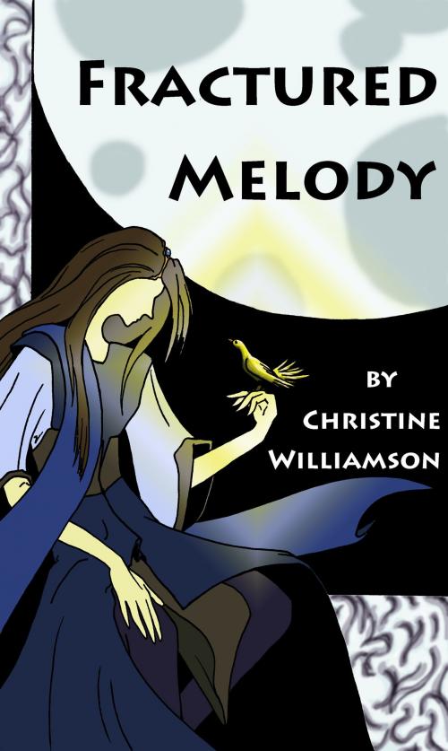 Cover of the book Fractured Melody by Christine Williamson, Christine Williamson