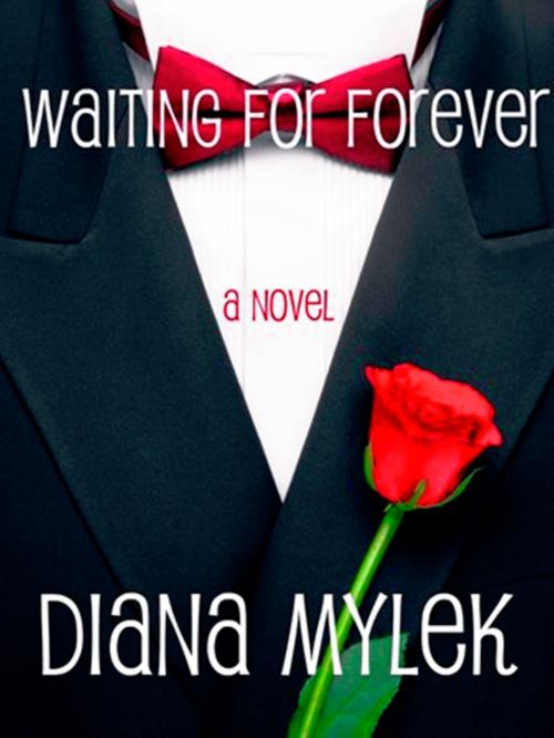 Cover of the book Waiting for Forever by Diana Mylek, Diana Mylek