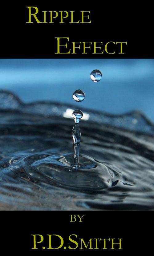 Cover of the book Ripple Effect by P.D. Smith, P.D. Smith