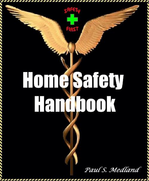 Cover of the book Home Safety Handbook by Paul S. Medland, Paul S. Medland