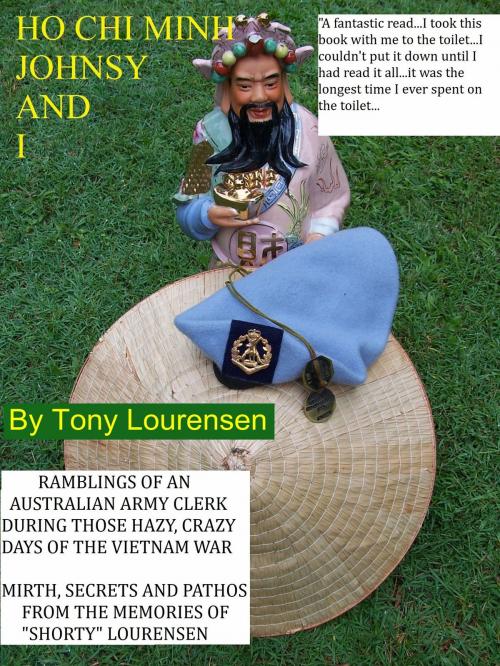 Cover of the book Ho Chi Minh, Johnsy and I by Tony Lourensen, Tony Lourensen