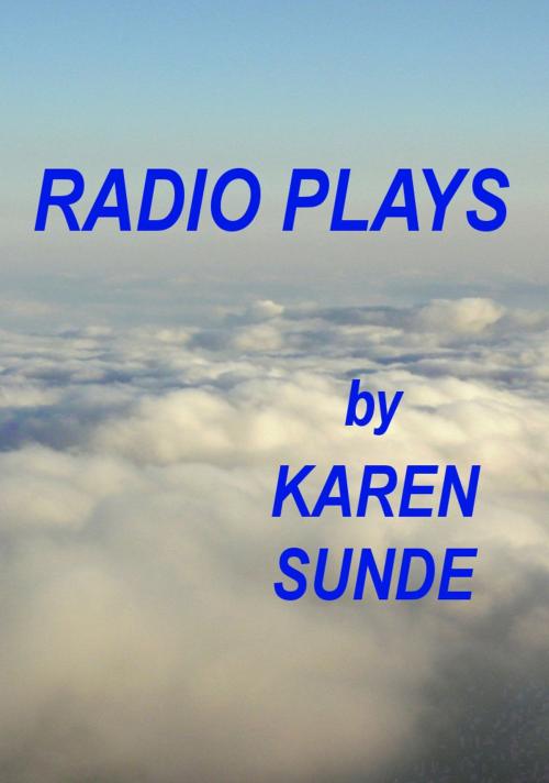 Cover of the book Radio Plays by Karen Sunde, Karen Sunde