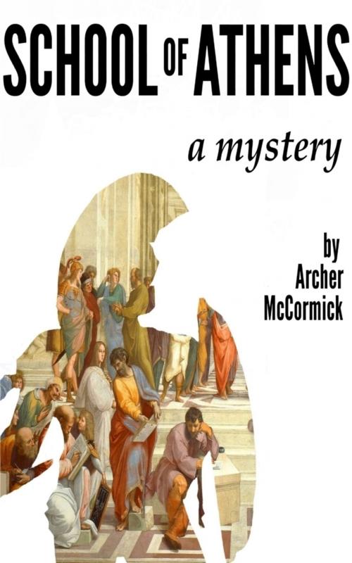 Cover of the book School of Athens by Archer McCormick, Archer McCormick
