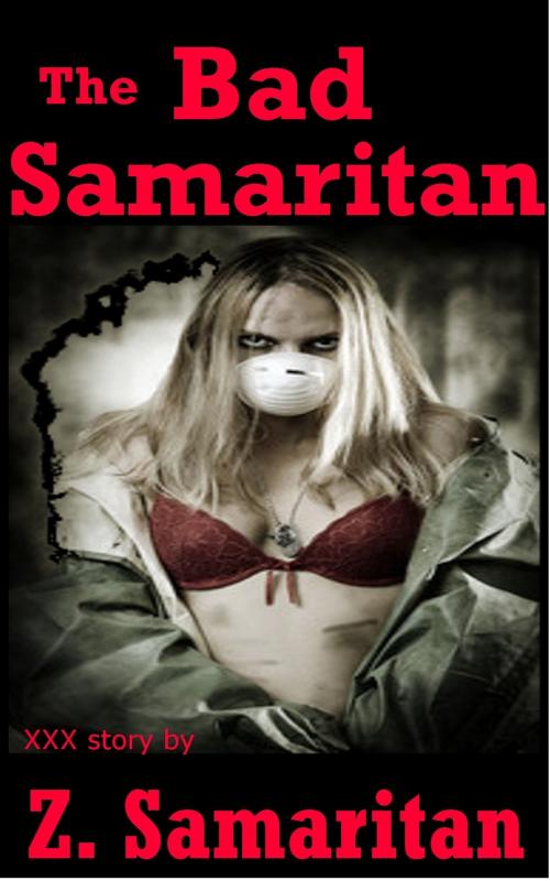 Cover of the book The Bad Samaritan by Zombie Samaritan, Zombie Samaritan
