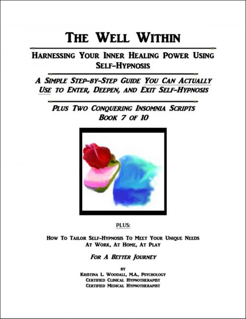 Cover of the book The Well Within: Self-Hypnosis for Conquering Insomnia by Kristina Woodall, Kristina Woodall