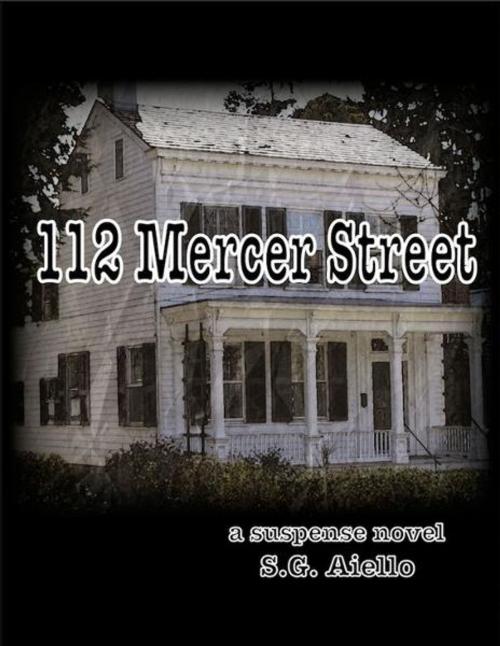 Cover of the book 112 Mercer Street by Sal Aiello, Sal Aiello