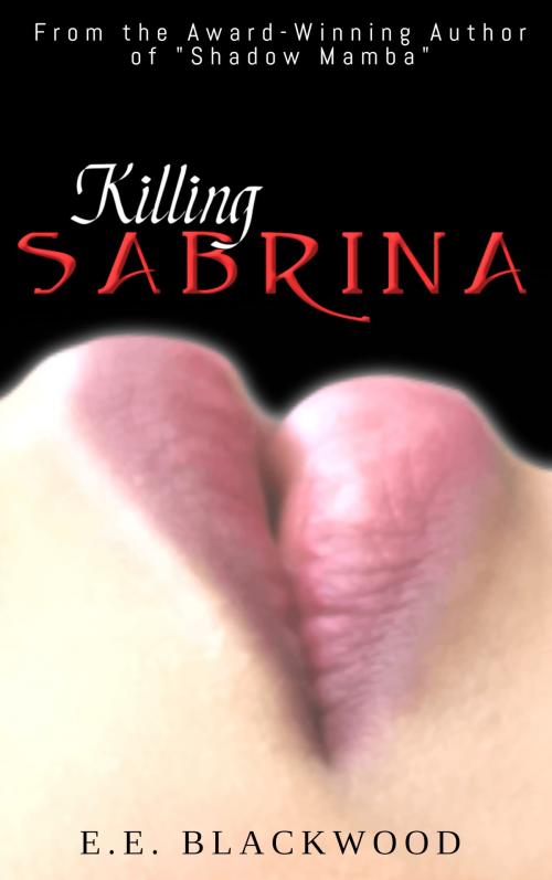 Cover of the book Killing Sabrina by E.E. Blackwood, E.E. Blackwood