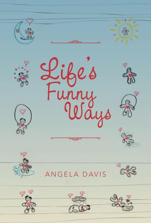 Cover of the book Life's Funny Ways by Angela Davis, Xlibris AU