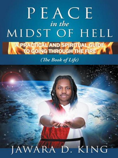 Cover of the book Peace in the Midst of Hell by Jawara D. King, AuthorHouse