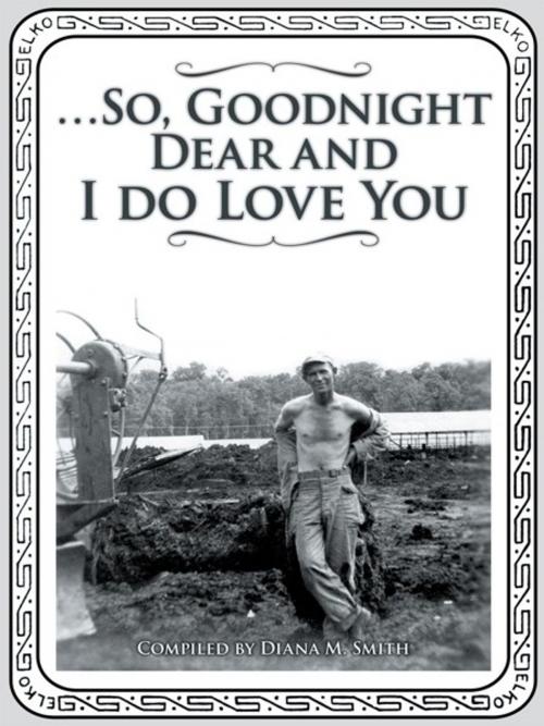 Cover of the book …So, Goodnight Dear and I Do Love You by Diana M. Smith, AuthorHouse