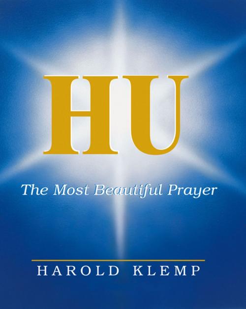 Cover of the book HU, The Most Beautiful Prayer by Harold Klemp, Eckankar